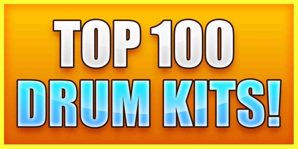 100 Best Drum Kits (FREE Downloads!)